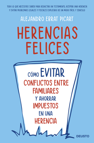 Herencias felices: Cómo evitar conflictos entre familiares y ahorrar impuestos en una herencia