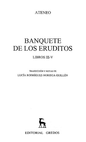 Ateneo: Banquete de los eruditos. Libros III-V
