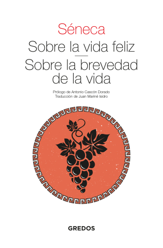 Sobre la vida feliz. Sobre la brevedad de la vida