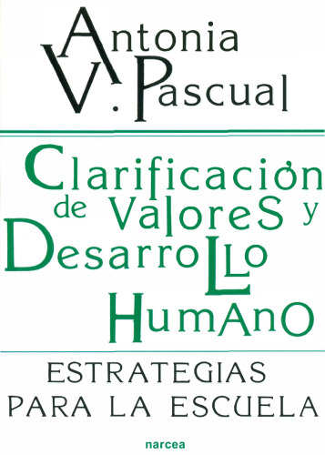 Clarificación de valores y desarrollo humano. Estrategias para la escuela