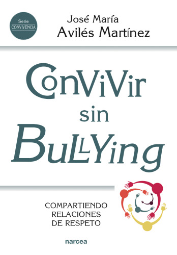 Convivir sin bullying. Compartiendo relaciones de respeto