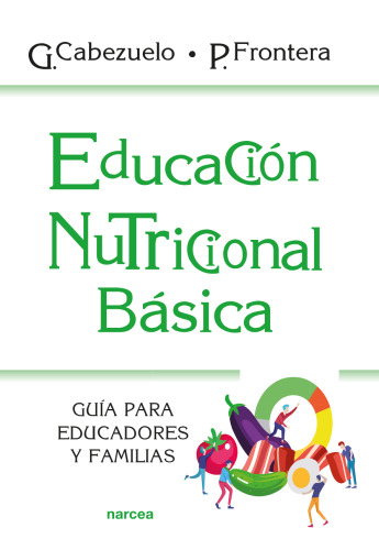 Educación nutricional básica. Guía para educadores y familias