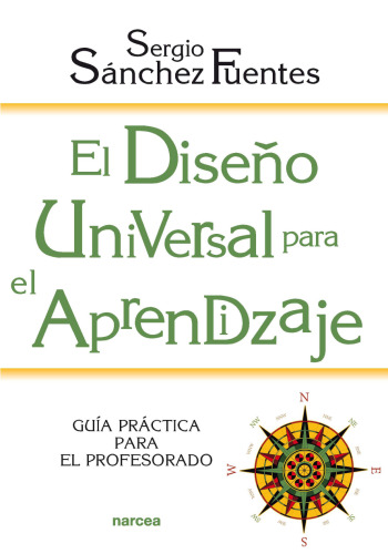 El diseño universal para el aprendizaje. Guía práctica para el profesorado
