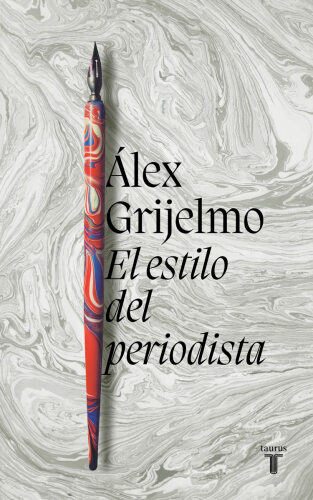 El estilo del periodista (2022): Consejos lingüísticos, profesionales y éticos para escribir en los medios