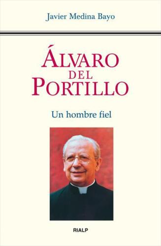 Álvaro del Portillo: Un hombre fiel (English translation)