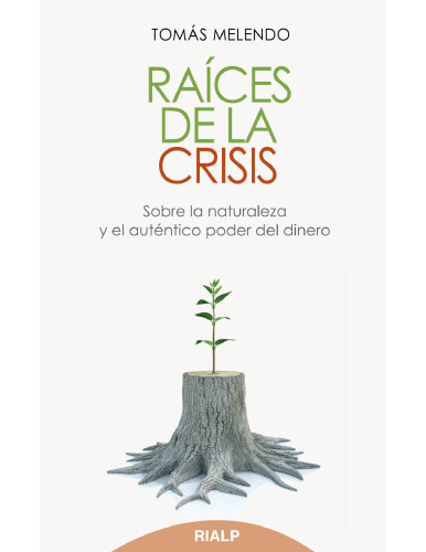 Raíces de la crisis