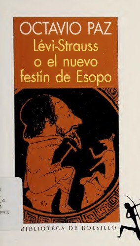 Claude Lévi-Strauss o el nuevo festín de Esopo : Octavio Paz.