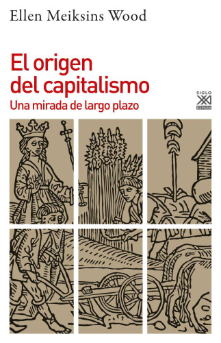 El origen del capitalismo. Una mirada de largo plazo