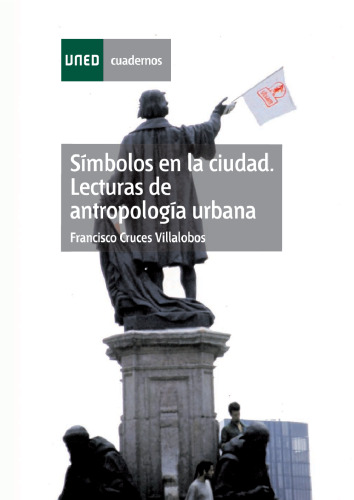 Símbolos en la ciudad: lecturas de antropología urbana