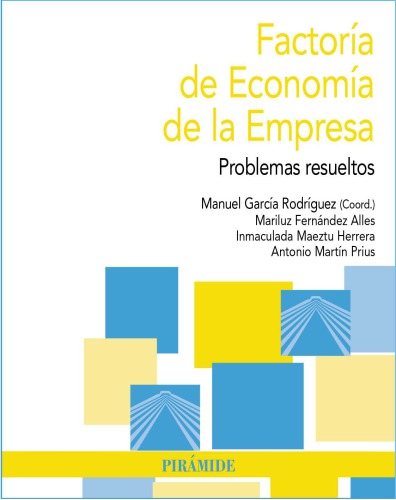 Factoría de economía de la empresa : problemas resueltos