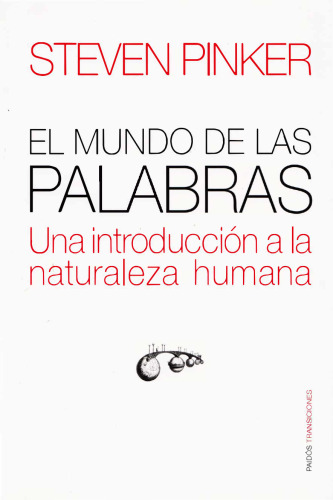 El mundo de las palabras. Una introducción a la naturaleza humana