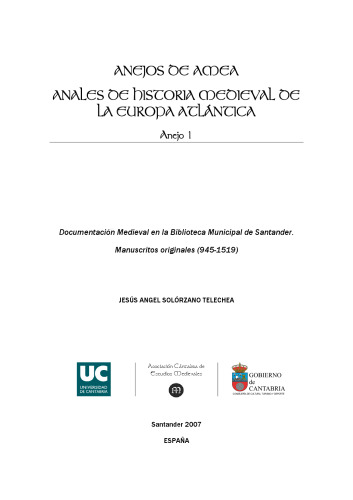 Documentación medieval en la Biblioteca Municipal de Santander. Manuscritos originales (945-1519)