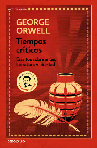 Tiempos críticos: Escritos sobre artes, literatura y libertad