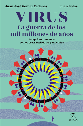 Virus. La guerra de los mil millones de años: Por qué los humanos somos presa fácil de las pandemias