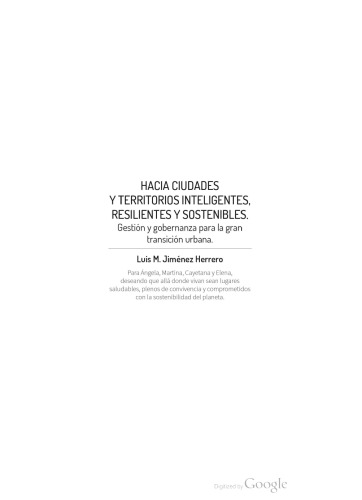 Hacia ciudades y territorios inteligentes, resilientes y sostenibles. Gestión y gobernanza para la gran transición urbana