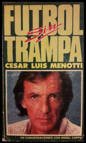 Fútbol sin trampa, en conversaciones con Ángel Cappa.