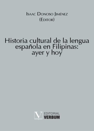 Historia cultural de la lengua española en Filipinas: ayer y hoy