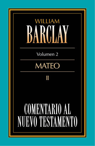 Comentario al Nuevo Testamento Vol. 02 - Mateo II
