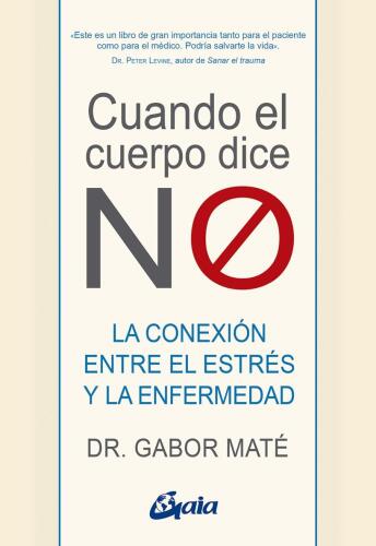 Cuando el cuerpo dice NO (Psicoemoción) (Spanish Edition)