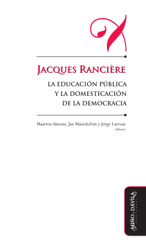 Jacques Rancière: la educación pública y la domesticación de la democracia