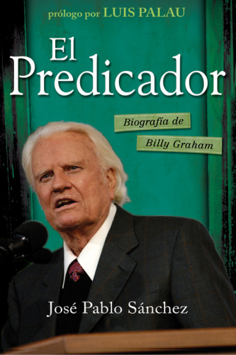 El Predicador: Biography of Billy Graham