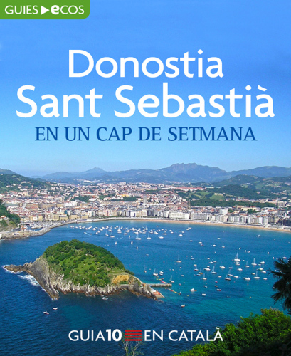 Donostia+Sant Sebastià. En un cap de setmana