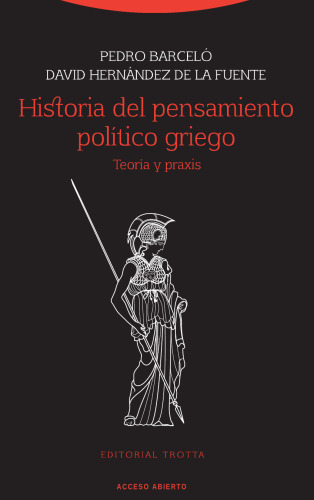 Historia del pensamiento político griego. Teoría y praxis.