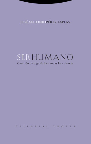 Ser humano. Cuestión de dignidad en todas las culturas