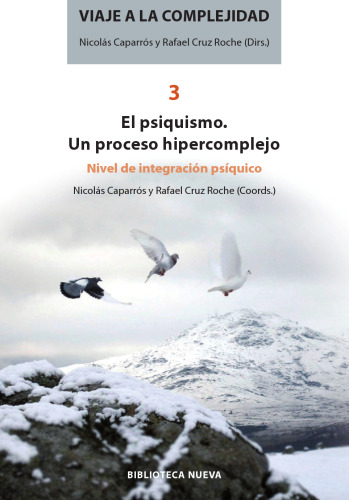 Viaje a la complejidad. El psiquismo. Un proceso hipercomplejo