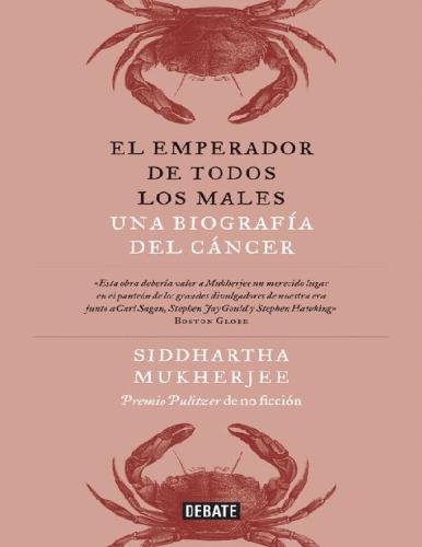 El Emperador de todos los males. Una biografía del cáncer
