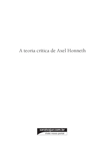 A teoria crítica de Axel Honneth: Reconhecimento, liberdade e justiça