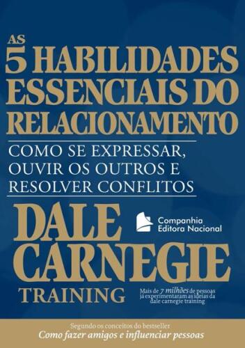 As cinco habilidades essenciais do relacionamento (Coleção Dale Carnegie)