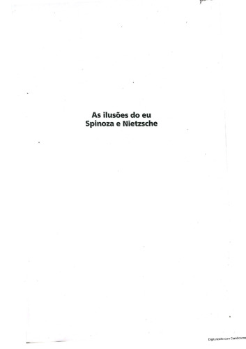 As ilusões do eu - Spinoza e Nietzsche