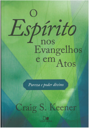 O Espírito nos Evangelhos e em Atos: pureza e poder divino