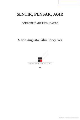 Sentir, pensar, agir: Corporeidade e educação