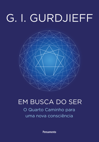 Em busca do ser: o quarto caminho para uma nova consciência