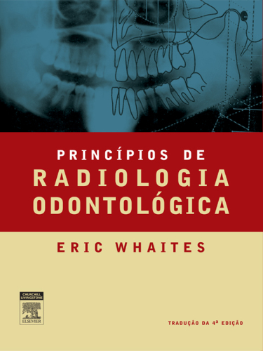 Princípios de Radiologia Odontológica 4ED