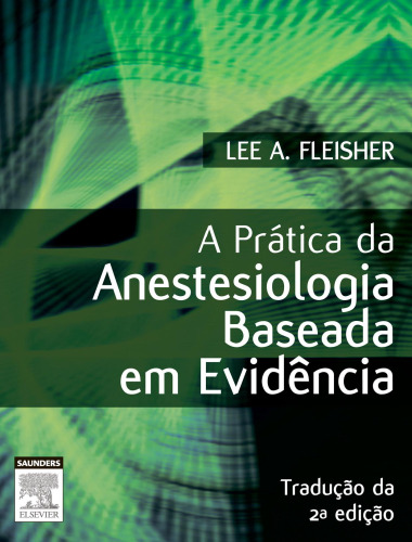 A Prática da Anestesiologia Baseada em Evidência 2ED
