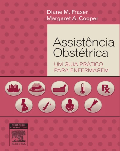 Assistência Obstétrica: Um Guia Prático 1ED