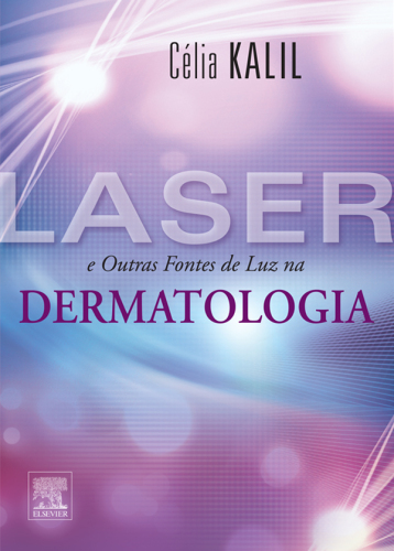 Laser e Outras Fontes de Luz em Dermatologia 1ED