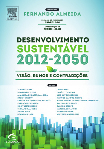 Desenvolvimento Sustentável 2012-2050 1ED: Visão, Rumos E Contradições