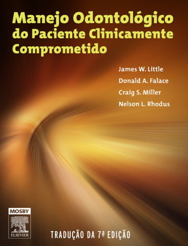 Manejo Odontológico Do Paciente Clinicamente Cromprometido 7ED