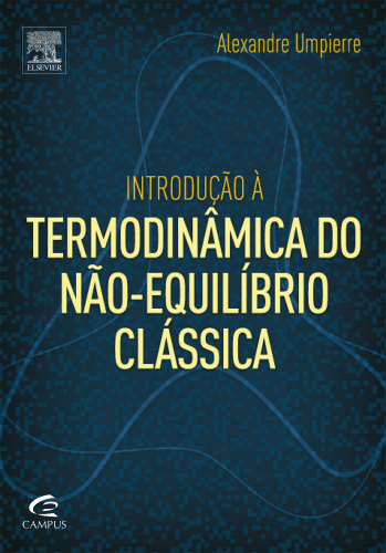 Introdução à Termodinâmica do Não-Equilíbrio Clássica 1ED