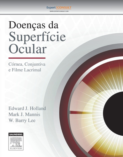 Doenças da Superfície Ocular 1ED: Córnea, Conjuntiva e Filme Lacrimal