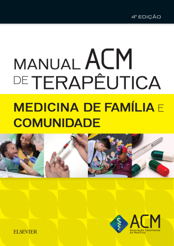 Manual ACM de Terapêutica em Medicina de Família e Comunidade 4ED