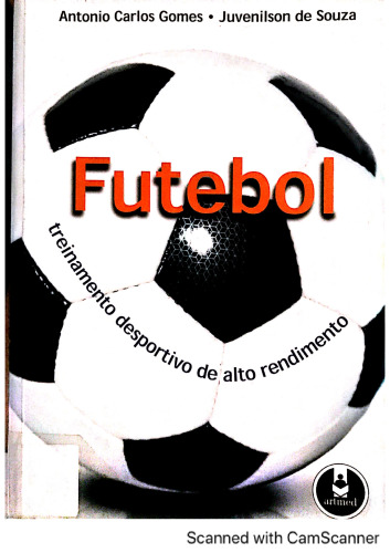 Futebol: treinamento desportivo de alto rendimento