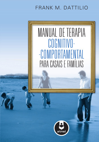 Manual de terapia cognitivo-comportamental para casais e famílias