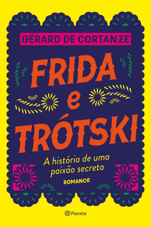 Frida e Trótski: A história de uma paixão secreta