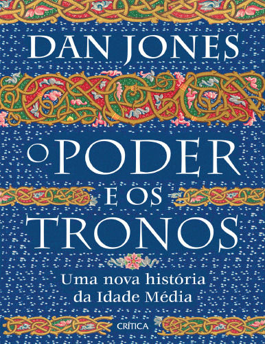 O poder e os tronos - Uma nova história da Idade Média