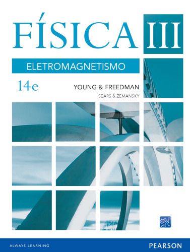 Física III. Eletromagnetismo: Volume III: Eletromagnetismo: Volume 3